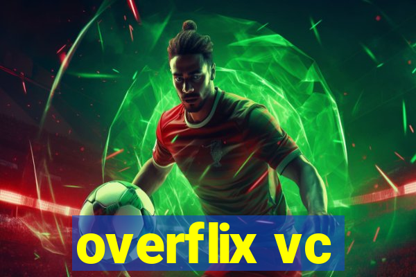 overflix vc